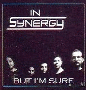 In Synergy : But I'm Sure